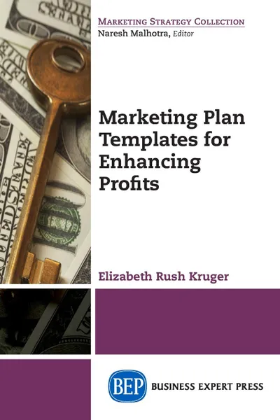 Обложка книги Marketing Plan Templates for Enhancing Profits, Elizabeth Rush Kruger