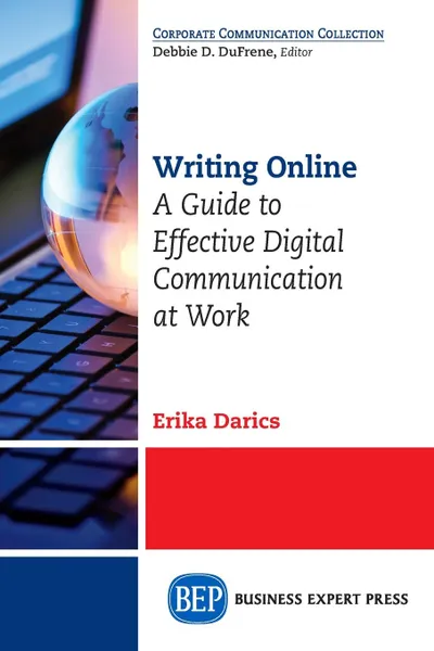 Обложка книги Writing Online. A Guide to Effective Digital Communication at Work, Erika Darics