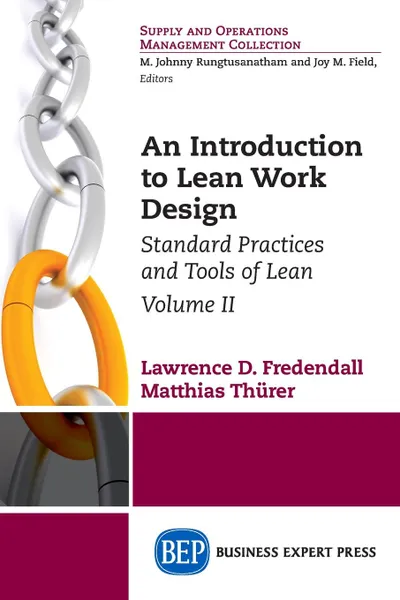 Обложка книги An Introduction to Lean Work Design. Standard Practices and Tools of Lean, Volume II, Lawrence D. Fredendall, Matthias Thürer