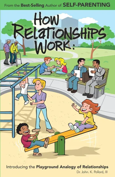 Обложка книги How Relationships Work, III John K. Pollard