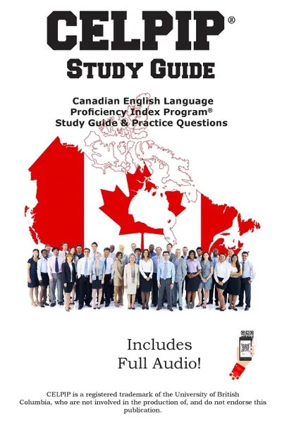 Обложка книги CELPIP Study Guide. Canadian English Language  Proficiency Index Program. Study Guide . Practice Questions, Complete Test Preparation Inc.