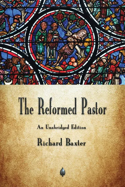 Обложка книги The Reformed Pastor, Richard Baxter