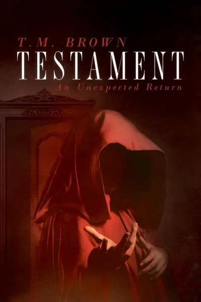 Обложка книги Testament, An Unexpected Return, T. M. Brown