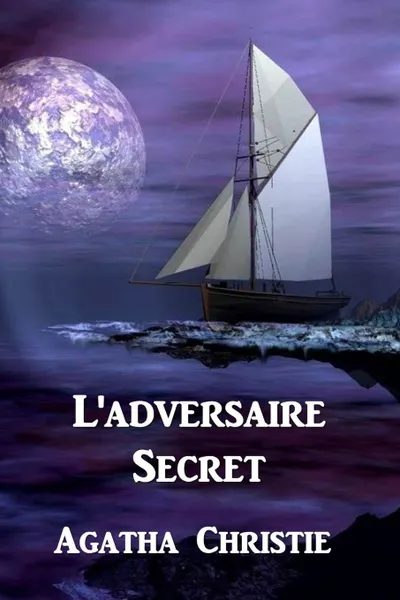Обложка книги L.adversaire Secret. The Secret Adversary, French edition, Agatha Christie