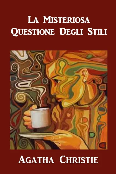 Обложка книги La Misteriosa Questione Degli Stili. The Mysterious Affair at Styles, Italian edition, Agatha Christie
