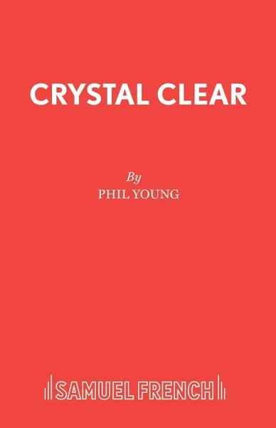 Обложка книги Crystal Clear, Phil Young
