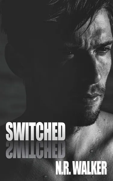 Обложка книги Switched, N.R. Walker