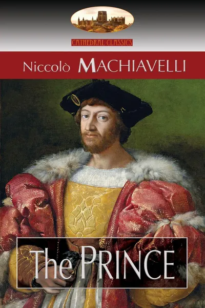 Обложка книги The Prince. Translated by N. H. Thomson with Preface by Luigi Ricci and Biographical Sketch by Herbert Butterfield (Aziloth Books), Niccolò Machiavelli