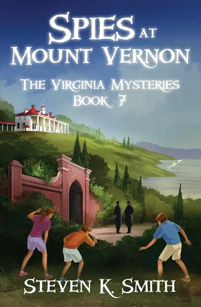 Обложка книги Spies at Mount Vernon, Steven K Smith