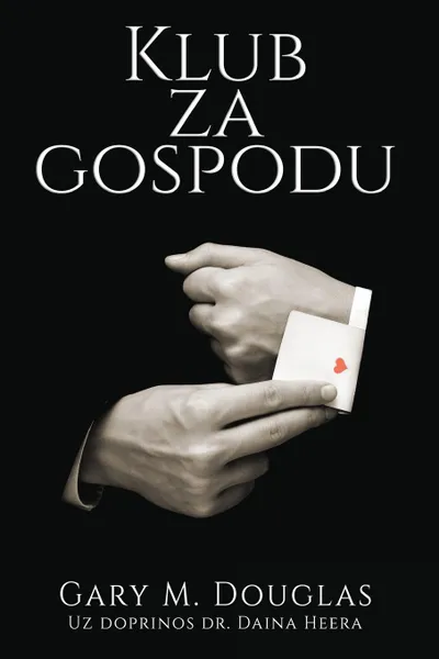 Обложка книги Klub za gospodu - The Gentleman.s Club Croatian, Gary M. Douglas