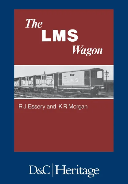 Обложка книги London, Midland and Scottish Railway Wagon, R. J. Essery