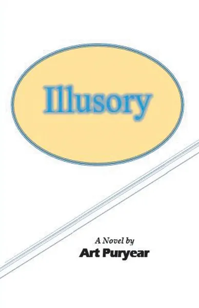 Обложка книги Illusory, Art Puryear