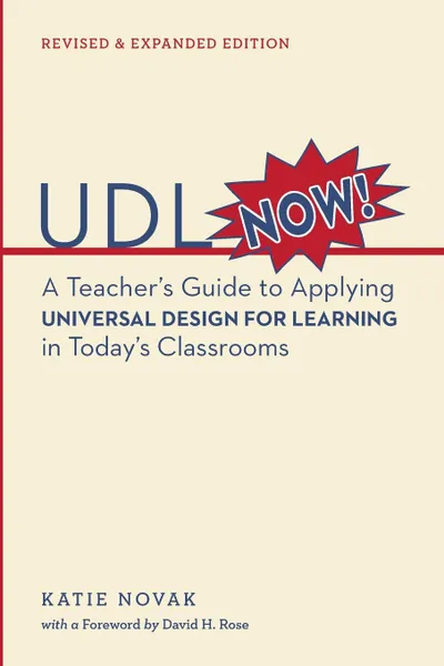 Обложка книги UDL Now. A Teacher.s Guide to Applying Universal Design for Learning in Today.s Classrooms, Katie Novak