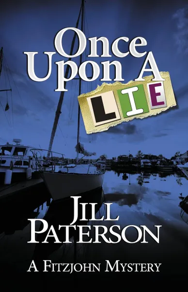 Обложка книги Once Upon A Lie. A Fitzjohn Mystery, Jill Paterson