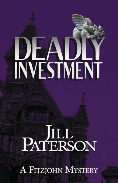 Обложка книги Deadly Investment. A Fitzjohn Mystery, Jill Paterson