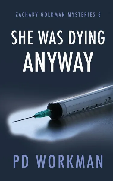 Обложка книги She was Dying Anyway, P.D. Workman