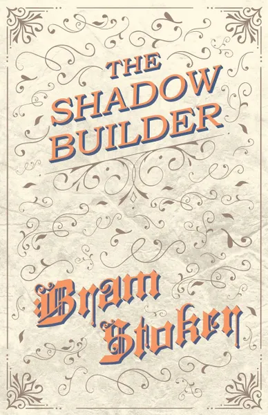 Обложка книги The Shadow Builder, Bram Stoker