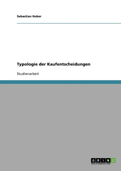 Обложка книги Typologie der Kaufentscheidungen, Sebastian Huber