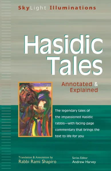 Обложка книги Hasidic Tales. Annotated . Explained, Rabbi Rami Shapiro