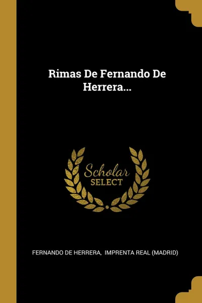 Обложка книги Rimas De Fernando De Herrera..., Fernando de Herrera