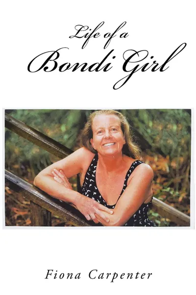 Обложка книги Life of a Bondi Girl, Fiona Carpenter