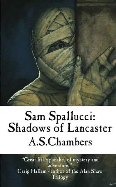 Обложка книги Sam Spallucci. Shadows Of Lancaster, A S Chambers