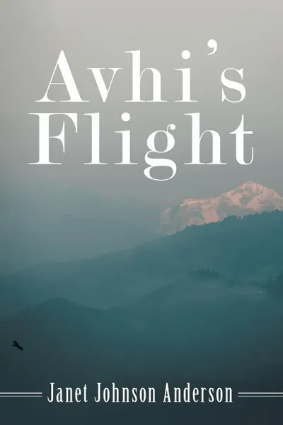 Обложка книги Avhi.s Flight, Janet Johnson Anderson