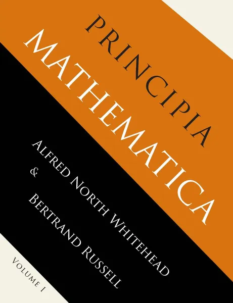 Обложка книги Principia Mathematica. Volume One, Alfred  North Whitehead, Bertrand Russell
