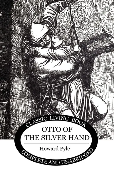 Обложка книги Otto of the Silver Hand, Howard Pyle
