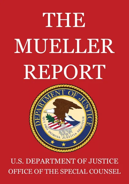 Обложка книги The Mueller Report, U.S. Department of Justice