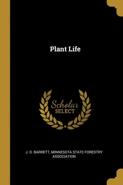 Обложка книги Plant Life, J. O. Barrett