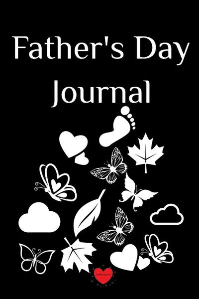 Обложка книги Father.s Day Journal. First Father.s Day With New Baby Footprint Diary  - Father Gift Notepad, 6