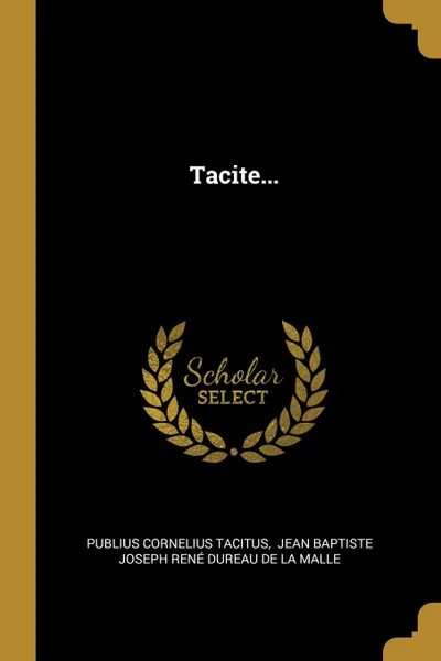 Обложка книги Tacite..., Publius Cornelius Tacitus