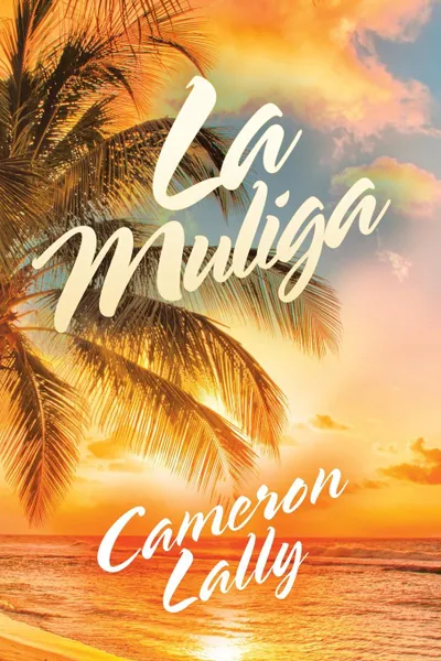 Обложка книги La Muliga, Cameron Lally