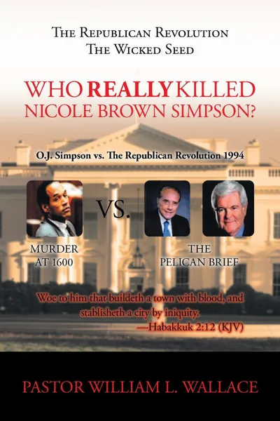 Обложка книги Who Really Killed Nicole Brown Simpson, William Wallace