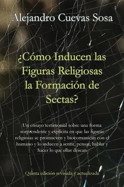 Обложка книги .Como inducen las figuras religiosas la formacion de sectas., Alejandro Cuevas Sosa