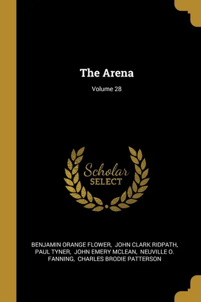 Обложка книги The Arena; Volume 28, Benjamin Orange Flower, Paul Tyner