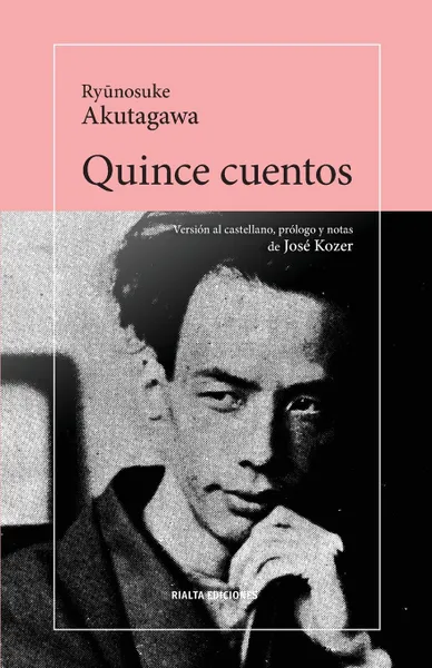 Обложка книги Quince cuentos, Ryūnosuke Akutagawa, José Kozer