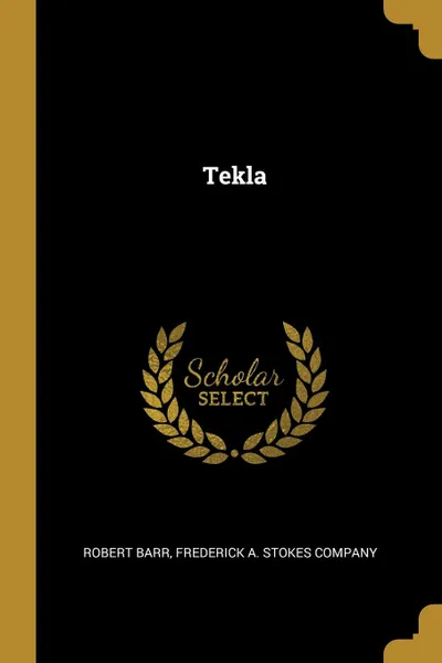 Обложка книги Tekla, Robert Barr