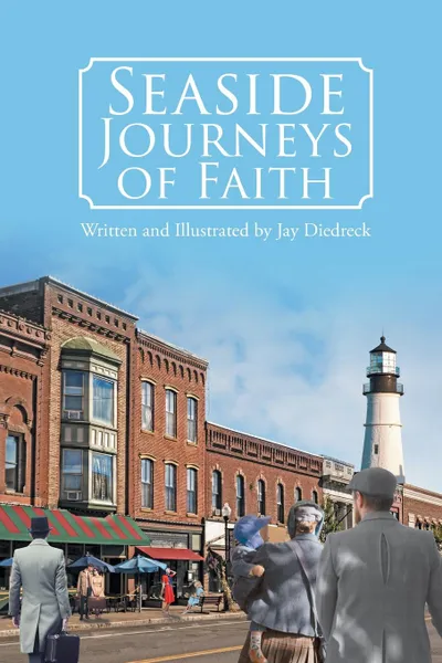 Обложка книги Seaside Journeys of Faith, Jay Diedreck