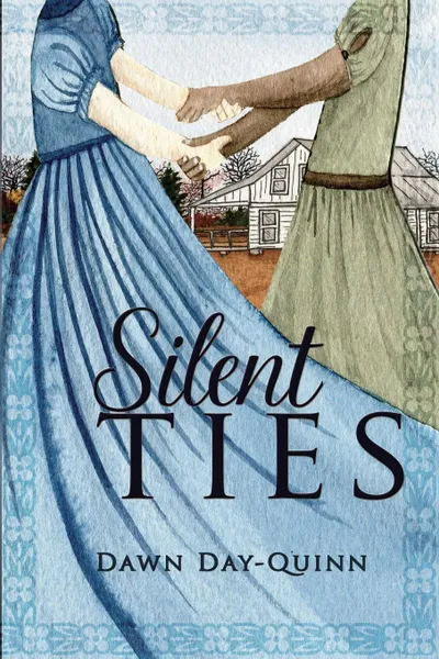 Обложка книги Silent Ties, Dawn Day-Quinn