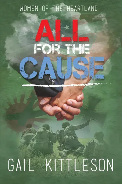 Обложка книги All for the Cause, Gail Kittleson