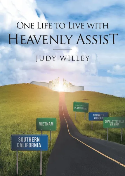 Обложка книги One Life to Live with Heavenly Assist, Judy Willey