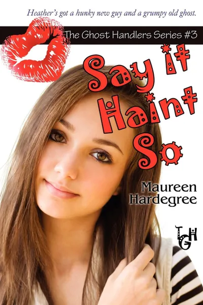 Обложка книги Say It Haint So, Maureen Hardegree