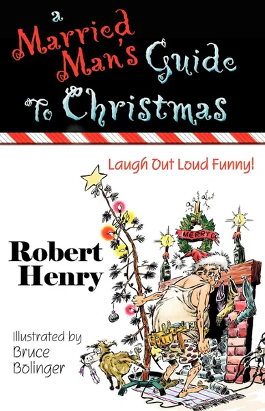 Обложка книги A Married Man.s Guide to Christmas, Robert Henry