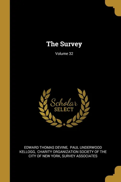 Обложка книги The Survey; Volume 32, Edward Thomas Devine