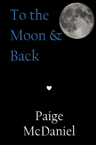 Обложка книги To the Moon . Back, Paige McDaniel