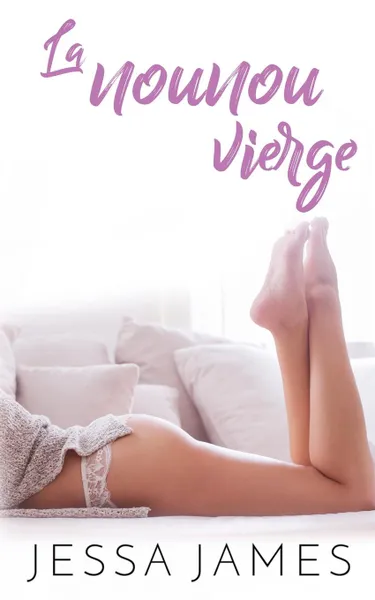 Обложка книги La nounou vierge, Jessa James