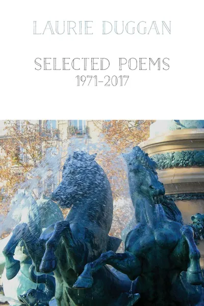 Обложка книги Selected Poems 1971-2016, Laurie Duggan
