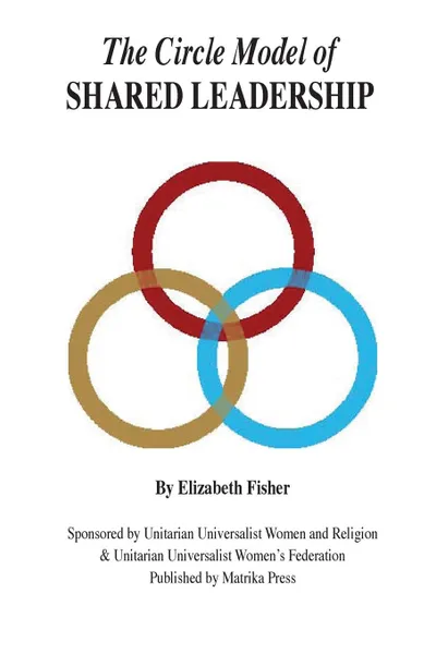 Обложка книги The Circle Model of Shared Leadership, Elizabeth Fisher